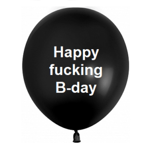 Оскорбительный шар “Happy fucking B-day”